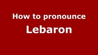 How to pronounce Lebaron