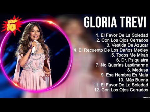 Las mejores canciones del álbum completo de Gloria Trevi 2023