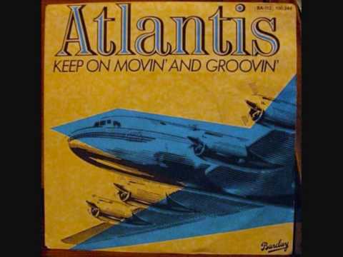 Atlantis - Keep On Movin And Groovin [Extended Version]