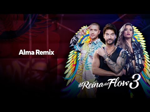 Alma Remix - La Reina del Flow 3 ♪ Canción oficial - Letra