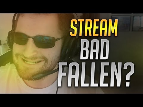 www.twitch.tv/gafallen - BAD FALLEN?