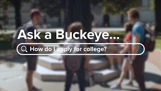Ask a Buckeye: How to apply for college