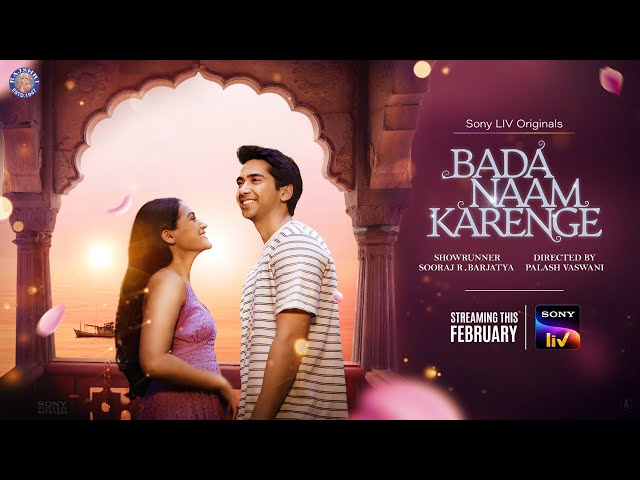 Bada Naam Karenge Official Teaser | Rajshri Productions | Sooraj R. Barjatya, Palash Vaswani |Feb 25