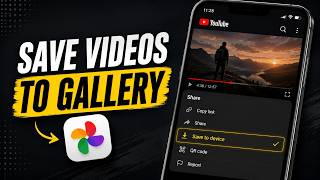 How To Download YouTube Videos In Gallery (2026)