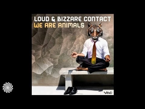 Loud & Bizzare Contact - We Are Animals