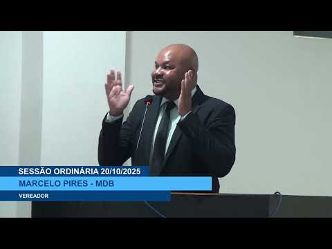  SESSÃO DIA 20/10/2025 – II PRONUNCIAMENTO DO VEREADOR MARCELO PIRES