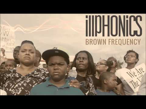 iLLPHONiCS - "The Brown Frequency" (Official HD Audio)