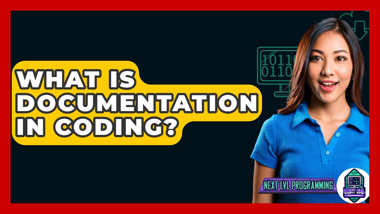What Is Documentation In Coding? - Next LVL Programming
