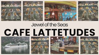 Café Latte-tudes Food - Jewel of the Seas