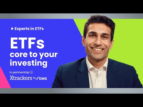 ETFs — core to your investing (with Xtrackers by DWS) - YouTube