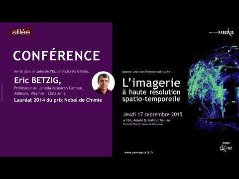[Conférence] Éric Betzig - L'imagerie à haute résolution spatio-temporelle