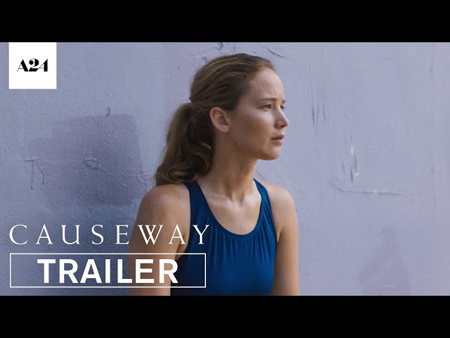 Causeway |  Official Trailer HD |  A24