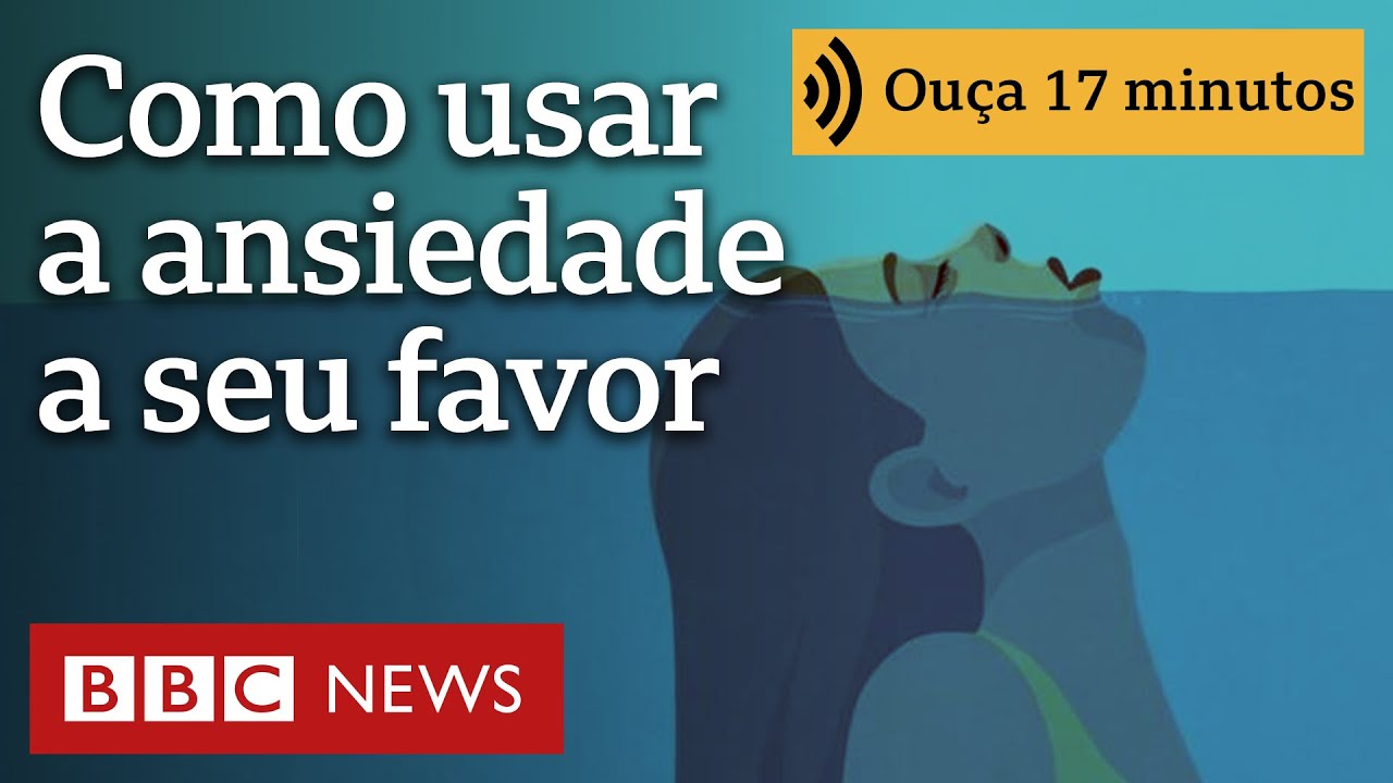 Como usar a ansiedade a seu favor