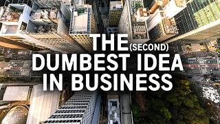 The (Second) Dumbest Business Idea in History