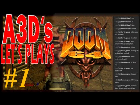 A3D's Doom 64 EX Lets Play #1/12 Live!!!