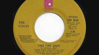 The O&#39;Jays This Time Baby
