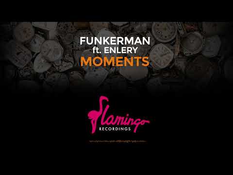 Funkerman ft. Enlery - Moments