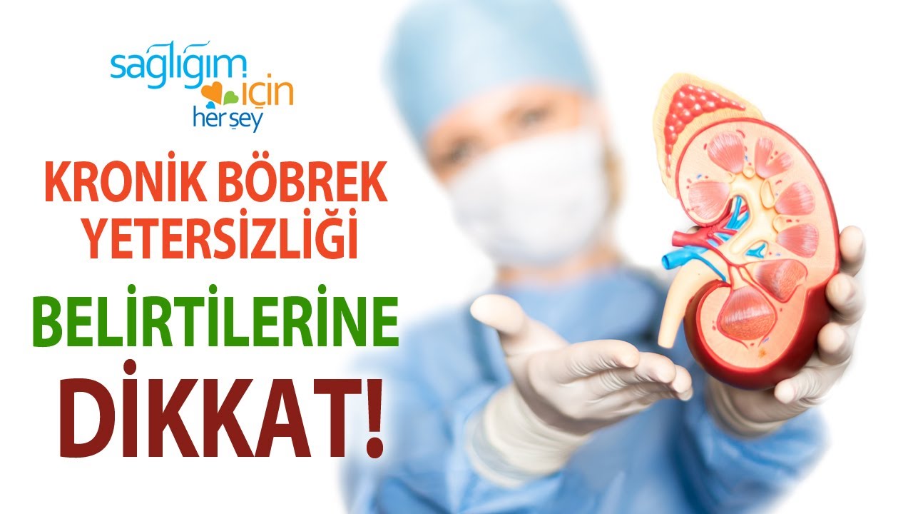 Böbrek Yetersizliğine Bağlı Belirtiler