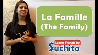 Learn French - La Famille (The Family) Vocabulary | By Suchita | For classes - +91-8920060461