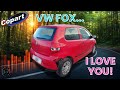VW FOX HAPPINESS What A Car