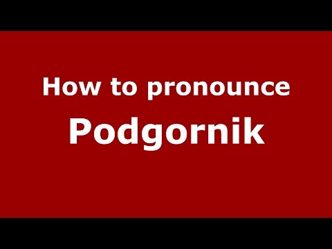 How to pronounce Podgornik (Spanish/Argentina) - PronounceNames.com