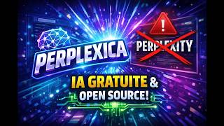 Perplexity gratuit ? Installer et utiliser IA Perplexica 100 % gratuite et open source