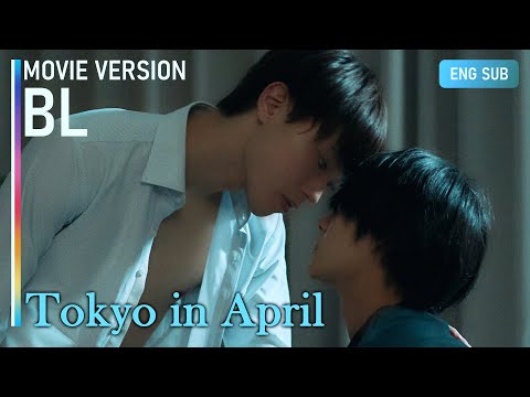 Tokyo in April: The Movie | Japanese BL | FULL [ENG SUB]