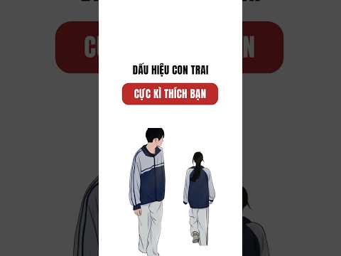 Dấu hiệu con trai CỰC KÌ thích bạn | EverydayICan #contrai #dauhieu #viralshorts #xuhuong