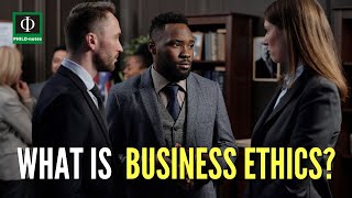 What is Business Ethics?