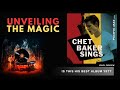 Chet Baker Sings: Unveiling the Magic - Is This His Best Album Yet?
