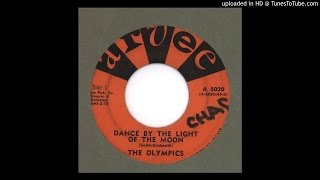 Olympics, The - Dance By The Light Of The Moon - 1960