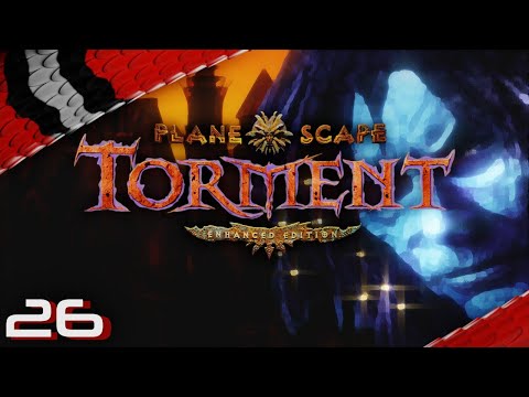 Let's Play Planescape: Torment - Enhanced Edition - Episode 26 [deutsch german]