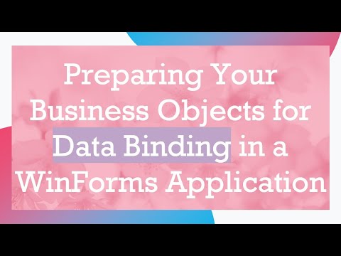 Preparing Your Business Objects for Data Binding in a WinForms Application