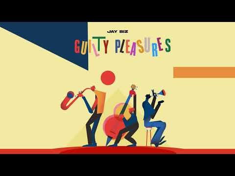 Jay Biz - Guilty Pleasures [Official Audio]