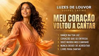 Eu Estava Preso na Dor, Mas Danço na Luz de Deus | Gospel Latino Para Voltar a Sorrir