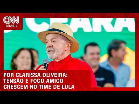 Tensão e fogo amigo crescem no time de Lula | LIVE CNN