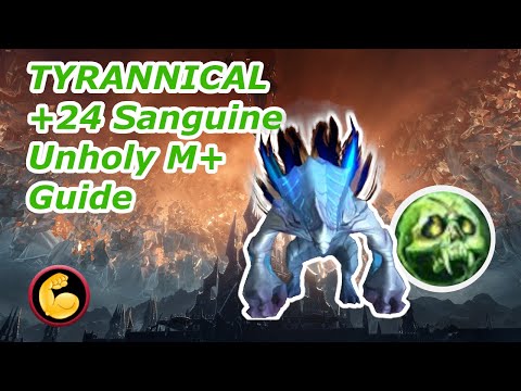 37k Boss Burst Unholy DK Tyrannical M+ Guide (+24 Sanguine Depths Shadowlands 9.2 PvE)