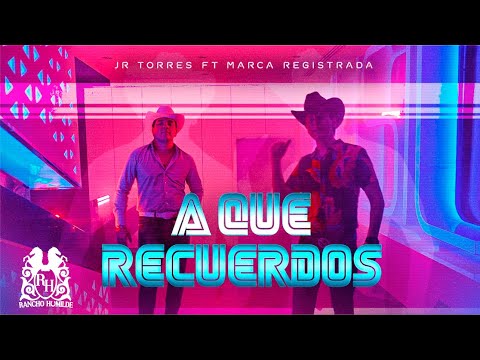 JR Torres - A Que Recuerdos ft. Marca Registrada [Official Video]
