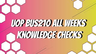 UOP BUS210 All Weeks Knowledge Checks