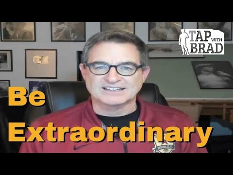 Be Extraordinary (Clear your resistance to being so) - Tapping with Brad Yates