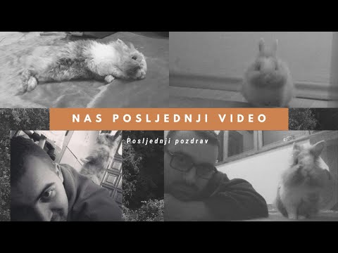 POSLJEDNI VIDEO i  Posljednji pozdrav