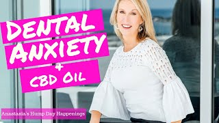 Dental Anxiety & CBD Oil
