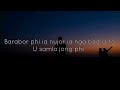 Phi Nujor Khraw Umdor Khasi Official Khasi Love Song Lyric
