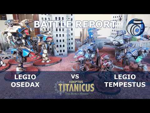 Legio Osedax Vs Legio Tempestus - Adeptus Titanicus Battle Report