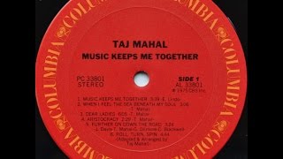 Taj Mahal - Music Keeps Me Together (Full Album)