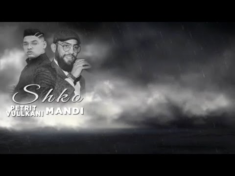 Mandi ft. Petrit Vullkani  - Shko