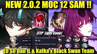 NEW 2.0.2 MOC 12 SAM !! E0 S0 DAN HENG IL & KAFKA BLACK SWAN TEAM !! (F2P LC) Gameplay Showcase