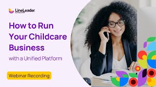 How to Run Your Childcare Business with a Unified Platform | WEBINAR