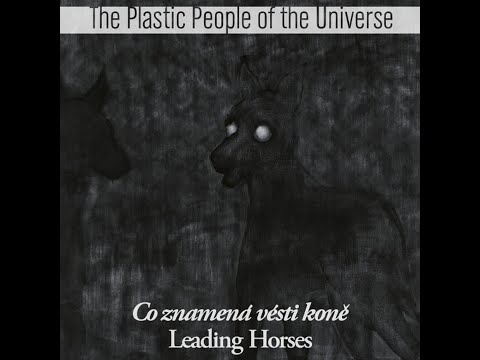 THE PLASTIC PEOPLE OF THE UNIVERSE - Co Znamená Vésti Koně - (1983) FULL ALBUM - Alternative Rock