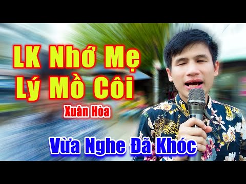 Nhớ Mẹ Lý Mồ Côi, Đêm Mưa Nhớ Mẹ - Vừa Nghe Xuân Hòa Hát Đã Khóc Nức Nở Vì Quá Cảm Động